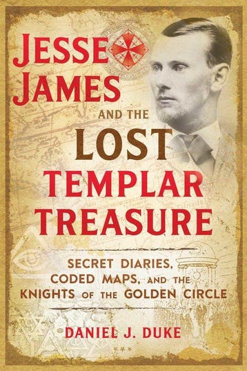 9781620558201 Jesse James and the Lost Templar Treasure: ..., Verzenden, Nieuw, Daniel J. Duke