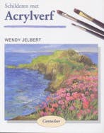 Schilderen met Acrylverf / Cantecleer tekenen & schilderen, Boeken, Verzenden, Gelezen, W. Jelbert