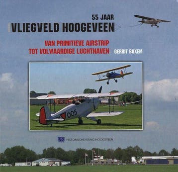 55 jaar vliegveld Hoogeveen / Hoogeveense historische, Verzenden, Zo goed als nieuw, Gerrit Boxem
