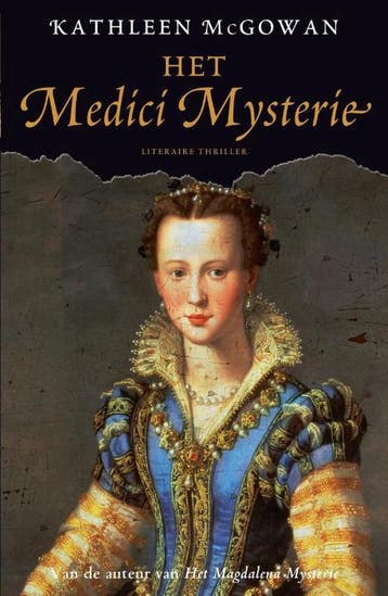 Het Medici mysterie / De Magdalena trilogie / 3, Verzenden, Gelezen, Kathleen McGowan