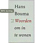 WOORDEN OM IN TE WONEN 9789024270125 BOUMA, Verzenden, Zo goed als nieuw, BOUMA