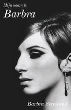Mijn naam is Barbra | 9789400508347 | Barbra Streisand, Zo goed als nieuw, Barbra Streisand