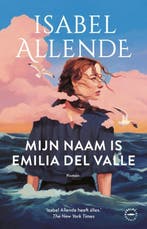 Mijn naam is Emilia del Valle 9789028453852 Isabel Allende, Boeken, Verzenden, Zo goed als nieuw, Isabel Allende