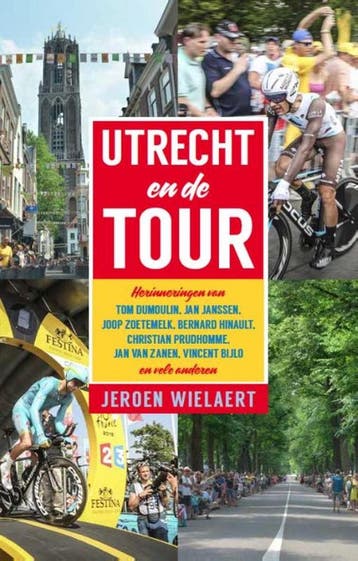 Utrecht en de Tour 9789491363689, Boeken, Verzenden, Zo goed als nieuw
