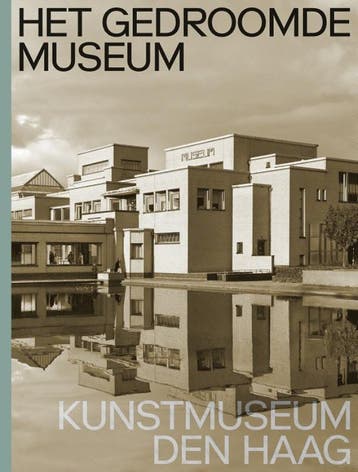 Het Gedroomde Museum. Kunstmuseum Den Haag | Nieuw, Ophalen of Verzenden, Nieuw, Jan Bruijn; Doede Hardeman; Jet Overeem
