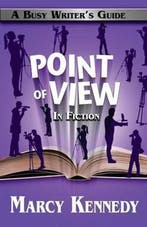 Point of View in Fiction 9781988069036 Marcy Kennedy, Verzenden, Gelezen, Marcy Kennedy
