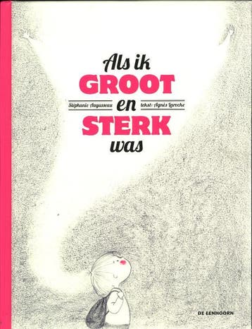 Als ik groot en sterk was - Agnès Laroche 9789058387509, Verzenden, Zo goed als nieuw, Agnès Laroche