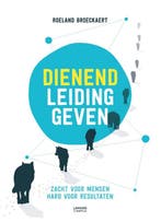 Dienend leidinggeven - Herwerkte editie 9789401438100, Verzenden, Zo goed als nieuw, Roeland Broeckaert