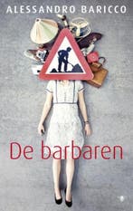 De barbaren | 9789023452690 | BARICCO, Alessandro, Zo goed als nieuw, BARICCO, Alessandro