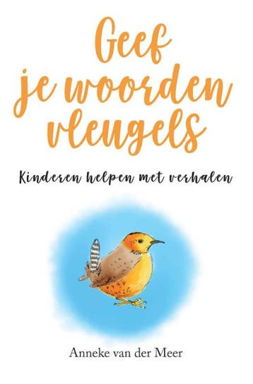 Geef je woorden vleugels - Anneke Van Der Meer 9789088401886, Verzenden, Zo goed als nieuw, Anneke Van Der Meer