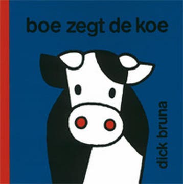 Boe zegt de koe / Dick Bruna kinderboeken / 85 - Dick Bruna, Boeken, Verzenden, Gelezen, Dick Bruna