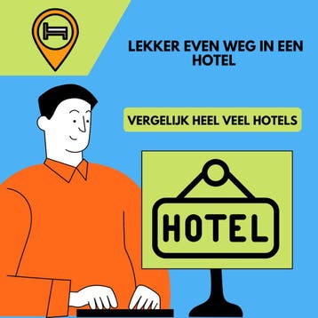 Hotels vergelijken voor een nachtje weg?