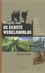 Reisgids naar de Eerste Wereldoorlog 9789002223556, Boeken, Verzenden, Zo goed als nieuw, S. Van Clemen