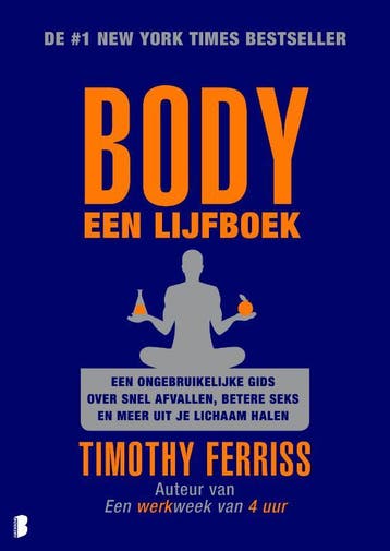 Body, een lijfboek - Timothy Ferriss 9789022560563, Boeken, Verzenden, Gelezen, Timothy Ferriss