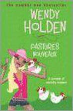 Pastures Nouveaux 9780747266167 Wendy Holden, Verzenden, Gelezen, Wendy Holden
