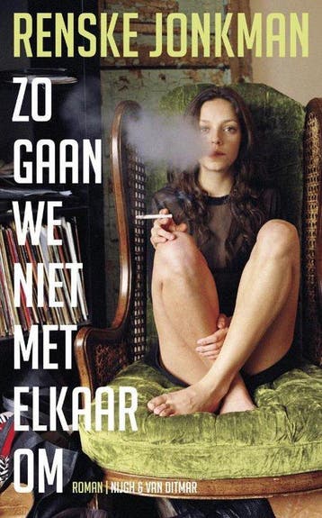 Zo Gaan We Niet Met Elkaar Om - Jonkman, Verzenden, Gelezen