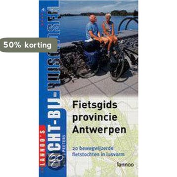 Fietsgids provincie Antwerpen / DICHT BIJ HUIS - A. Peeters, Verzenden, Gelezen, A. Peeters
