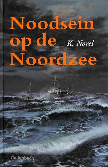 Noodsein op de Noordzee - K. Norel 9789026609459, Verzenden, Gelezen, K. Norel
