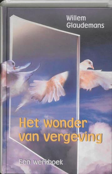 Het wonder van vergeving - Willem Glaudemans 9789020282719, Boeken, Esoterie en Spiritualiteit, Verzenden, Zo goed als nieuw, Willem Glaudemans