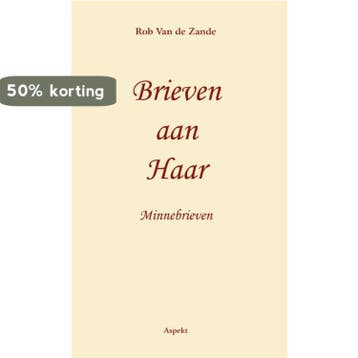 Brieven aan Haar - Rob Van de Zande 9789464620542, Verzenden, Zo goed als nieuw, Rob Van de Zande