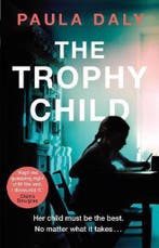 The Trophy Child 9780552171632 Paula Daly, Verzenden, Gelezen, Paula Daly