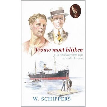 Trouw moet blijken / Schippersserie / 38 - Willem Schippers, Verzenden, Zo goed als nieuw, Willem Schippers