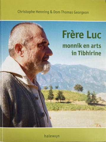 Frère Luc, monnik en arts in Tibhirine - Georgeon Thomas, Boeken, Verzenden, Gelezen, Georgeon Thomas