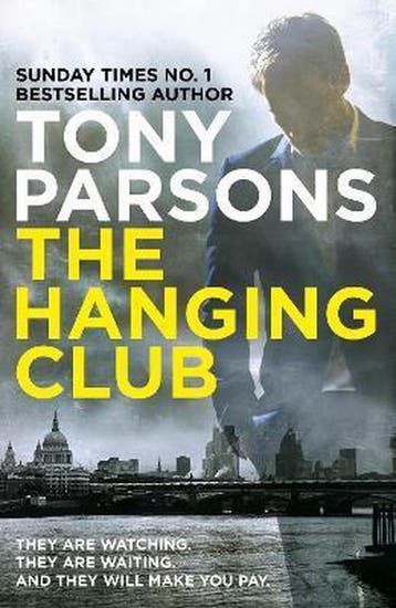 The hanging club 9780099591078 Tony Parsons, Verzenden, Gelezen, Tony Parsons