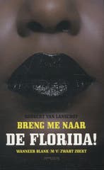 Breng me naar de Florida! 9789044625127 Robbert van Lanschot, Boeken, Verzenden, Gelezen, Robbert van Lanschot