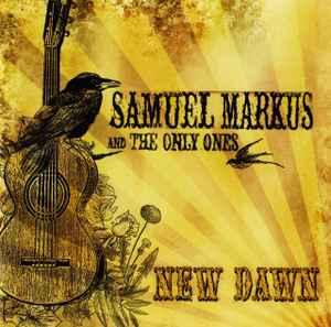 cd - Samuel Markus And The Only Ones - New Dawn, Verzenden, Zo goed als nieuw