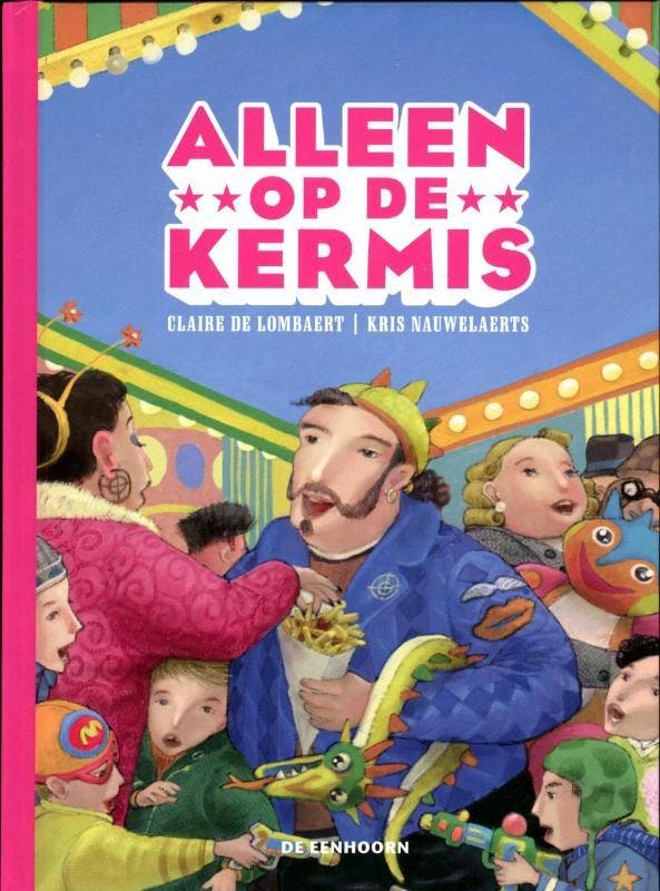 Alleen op de kermis 9789058387288 Claire De Lombaert, Boeken, Kinderboeken | Jeugd | onder 10 jaar, Zo goed als nieuw, Verzenden
