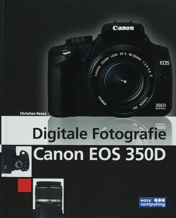 DIGITALE FOTOGRAFIE CANON EOS 350D 9789045640877 C. Haasz, Verzenden, Zo goed als nieuw, C. Haasz