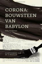 Corona: Bouwsteen van Babylon 9789082147070, Boeken, Verzenden, Zo goed als nieuw, Esther Noordermeer
