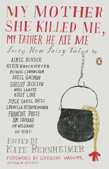 My Mother She Killed Me, My Father He Ate Me - Kate, Verzenden, Gelezen, Kate Bernheimer