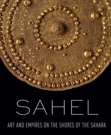 Sahel – Art and Empires on the Shores of the Sahara, Verzenden, Gelezen, Alisa Lagamma