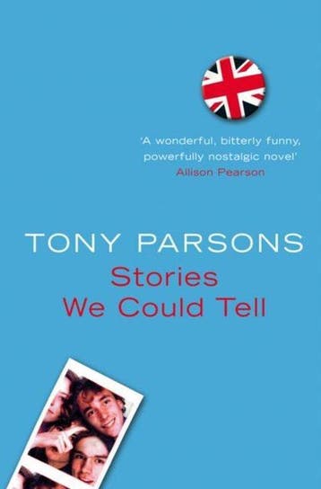 Stories We Could Tell - Tony Parsons 9780007151264, Boeken, Verzenden, Gelezen, Tony Parsons