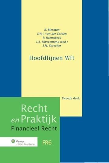 Hoofdlijnen Wft / Recht en praktijk financieel recht / FR6, Verzenden, Gelezen, B. Bierman