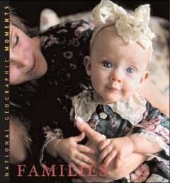 Families. National Geographic Moments 9780792261728, Verzenden, Zo goed als nieuw, National Geographic Society