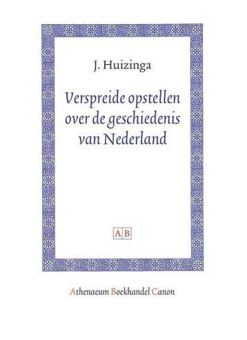 Verspreide opstellen over de geschiedenis van Nederland /, Verzenden, Gelezen, Johan Huizinga