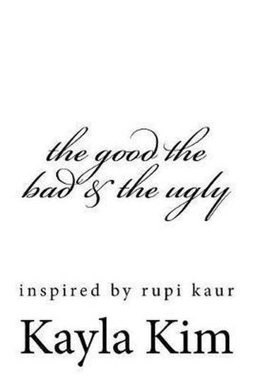 The Good the Bad & the Ugly - Kayla Kim 9781544157450, Verzenden, Gelezen, Kayla Kim