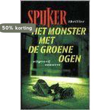 Het monster met de groene ogen - Spijker 9789054291589, Verzenden, Gelezen, Spijker