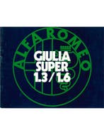 1972 ALFA ROMEO GIULIA SUPER 1.3 | 1.6 BROCHURE FRANS, Boeken, Nieuw, Alfa Romeo, Author