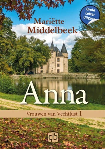 Anna / Vrouwen van Vechtlust / 1 9789036439299, Boeken, Verzenden, Gelezen, Mariëtte Middelbeek