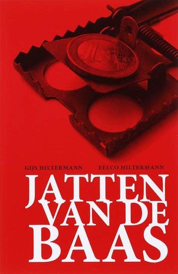 Jatten van de baas - Hiltermann, Verzenden, Gelezen