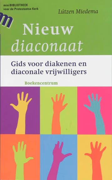 Nieuw diaconaat / Minibibliotheek voor de Protestantse Kerk, Verzenden, Gelezen, L. Miedema