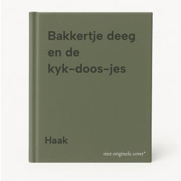 Bakkertje deeg en de kyk-doos-jes - Haak 9789072718044, Boeken, Verzenden, Gelezen, Haak