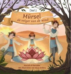 Mürsel, de volger van de wind / 1 - Mustafa Al-Ramadan, Verzenden, Zo goed als nieuw, Mustafa Al-Ramadan