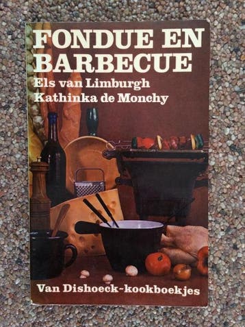Fondue en barbecue - Els van Limburgh & Kathinka de Monchy, Verzenden, Gelezen, Els van Limburgh & Kathinka de Monchy