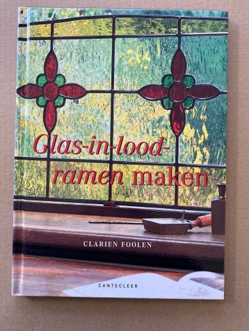 Clarien Foolen - Glas-in-Lood Ramen maken - in nieuwstaat, Boeken, Verzenden, Zo goed als nieuw