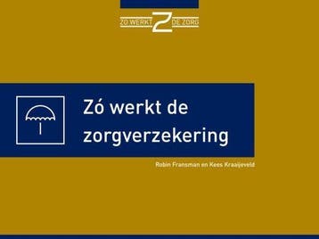 9789082686593 Zo werkt de zorgverzekering, Verzenden, Nieuw, Robin Fransman